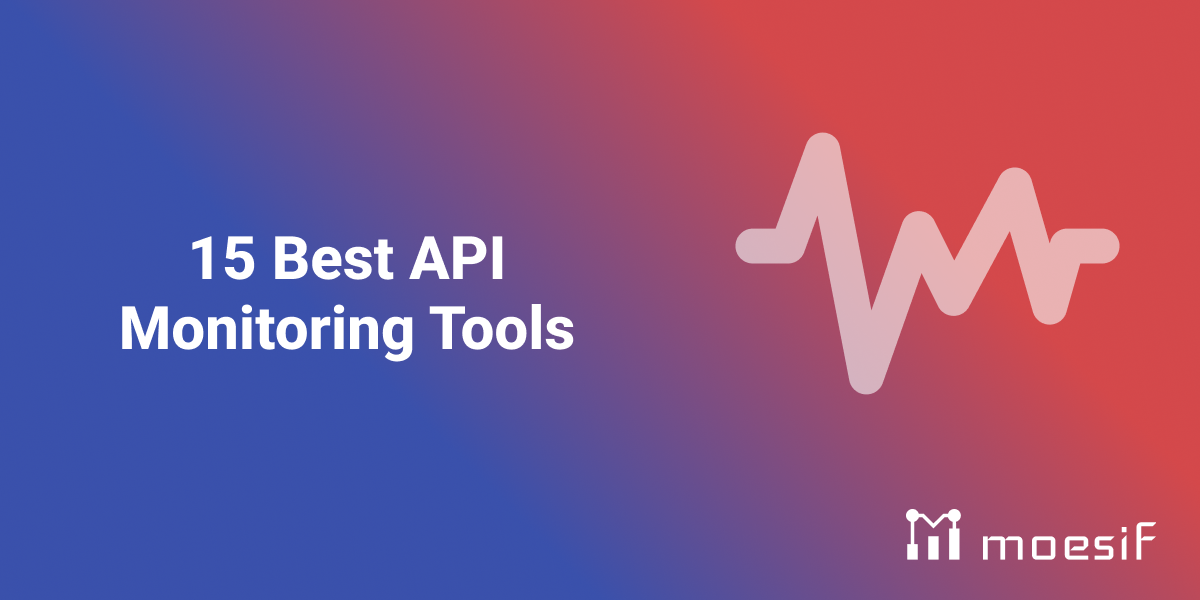 15 Best API Monitoring Tools