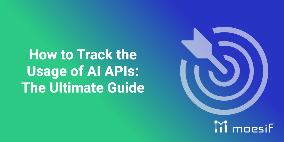 How to Track the Usage of AI APIs: The Ultimate Guide