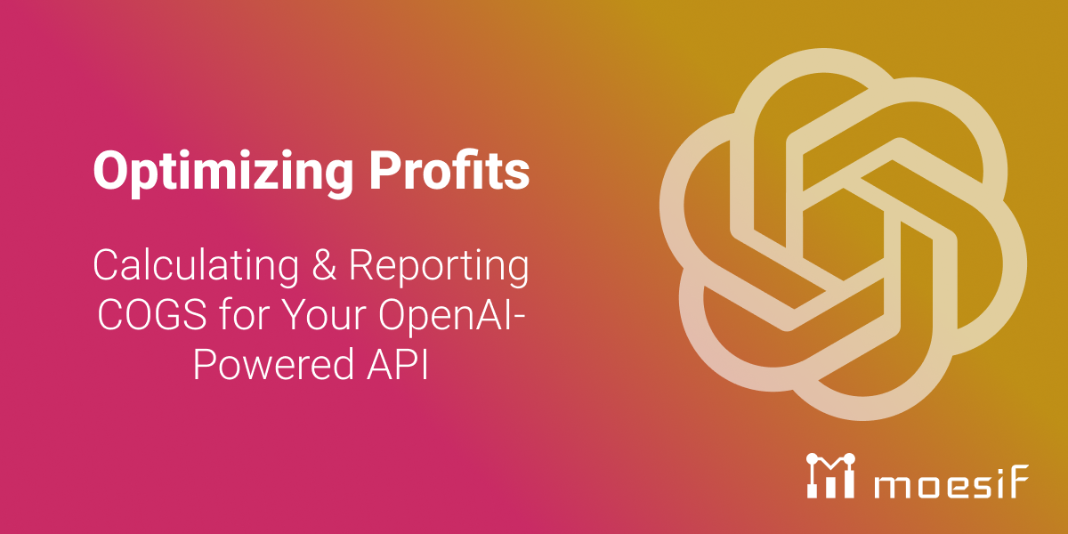 Optimizing Profits: Calculating & Reporting COGS for Your OpenAI-Powered API